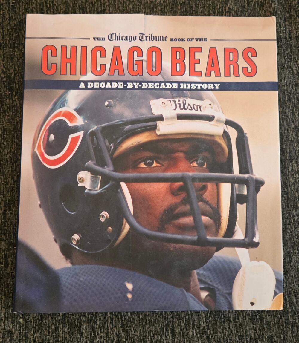 The Chicago Tribune Book of the Chicago Bears: A Decade-By-Decade History